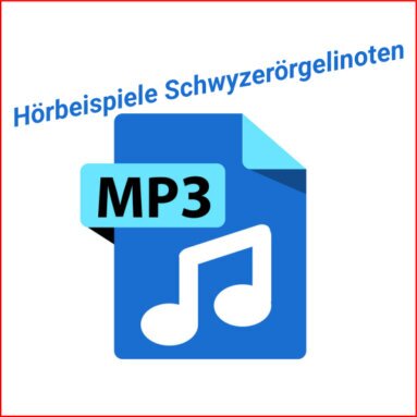 mp3 Hörbeispiele Schwyzerörgelinoten